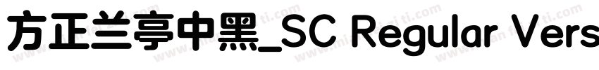 方正兰亭中黑_SC Regular Version 100字体转换